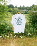Wear your Green Values - T-Shirt